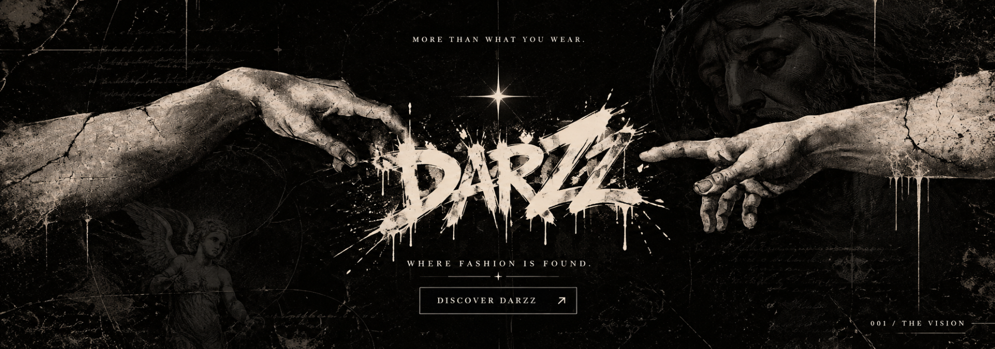 Dark Renaissance DARZZ campaign: classical hands, a statue and cherub frame the centered graffiti logo. More than what you wear. Where fashion is found. 001 / The Vision.
